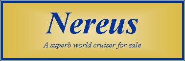 Text Box: Nereus
A superb world cruiser for sale